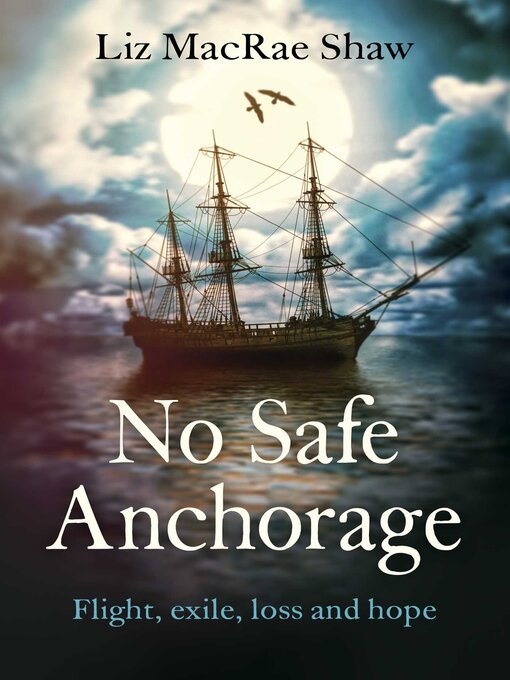 Title details for No Safe Anchorage by Liz MacRae Shaw - Available